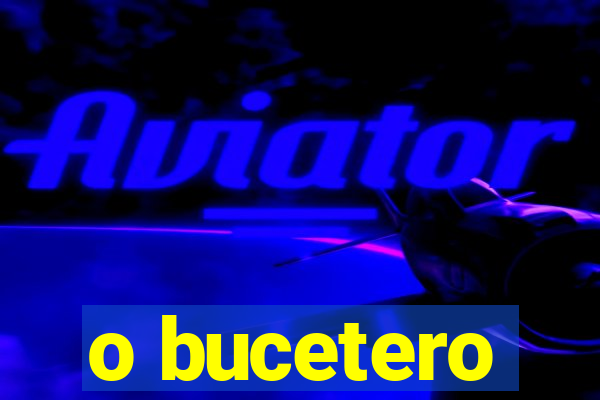 o bucetero